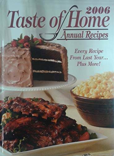 2006 Taste of Homes Annual Recipes – Hardcover By Taste of Homes – GOOD