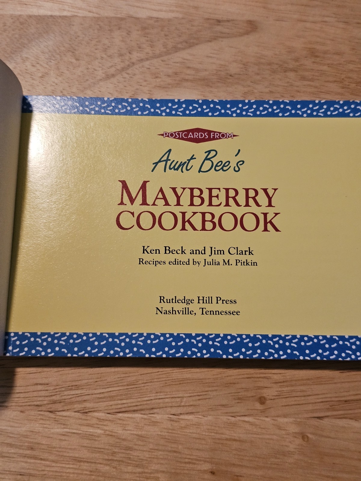 Postcards from Aunt Bee’s Mayberry Cookbook Ken Beck & Jim Clark 1993