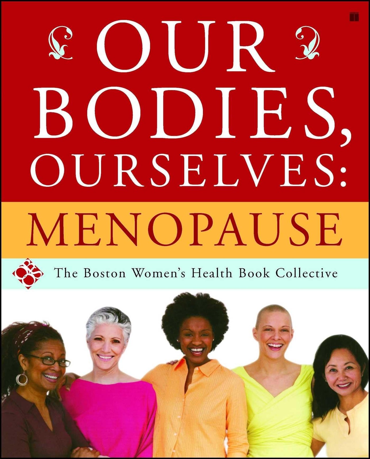 Our Bodies, Ourselves: Menopause – paperback Boston Women’s Health Book Coll…