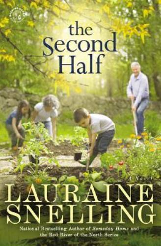 The Second Half: A Novel – Paperback By Snelling, Lauraine – GOOD