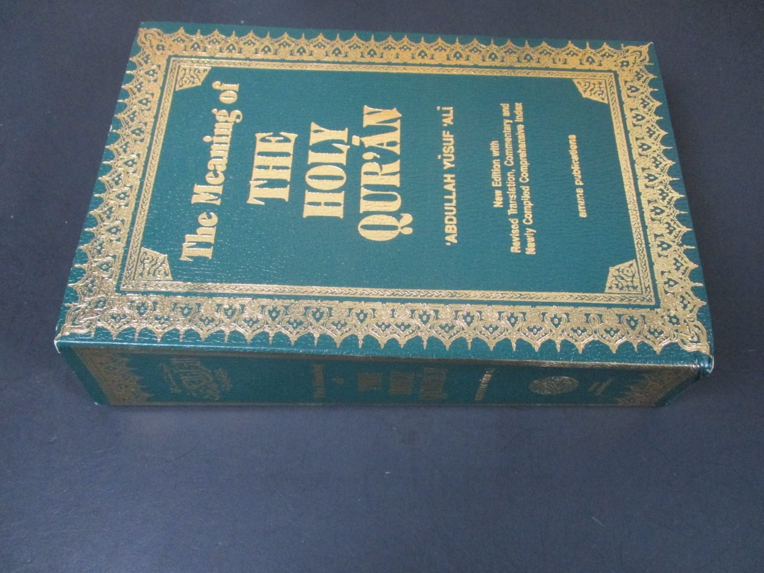 Meaning of The Holy Qur’an Abdullah Yusuf ‘Ali 2004 11th Ed Amana Pub. PB