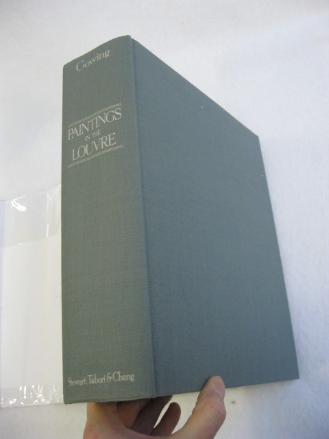 Lawrence Gowing PAINTINGS IN THE LOUVRE Stewart, Tabori & Chang c. 1987 HC/DJ
