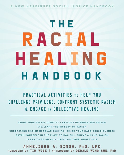 The Racial Healing Handbook: Practical Activities to Help You Challeng Paperback