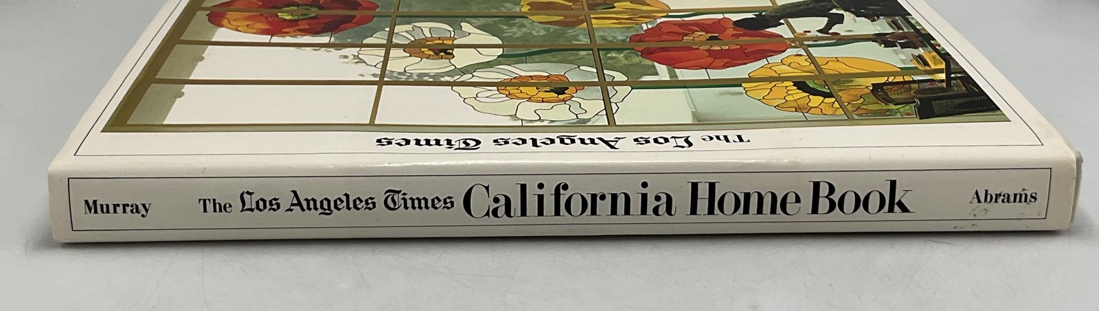 THE LOS ANGELES TIMES California Home Book Carolyn Murray Hardcover Illustrated