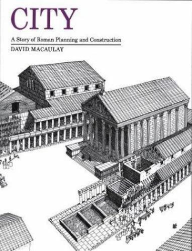 City: A Story of Roman Planning and Construction by David Macaulay