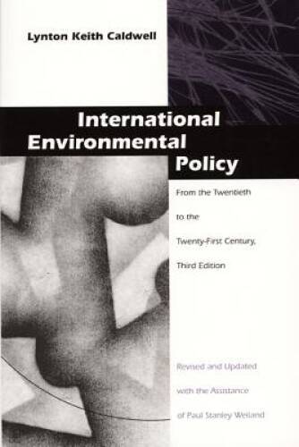 International Environmental Policy: From the Twentieth to the Twenty – VERY GOOD