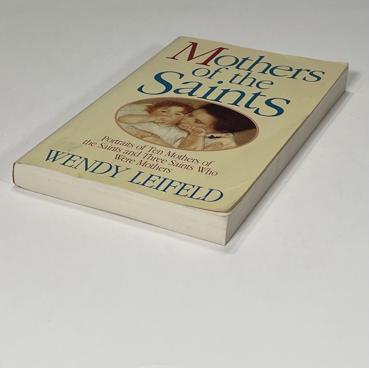 MOTHERS OF THE SAINTS By Wendy Leifeld Paperback 1990s 1st Edition 2nd Printing