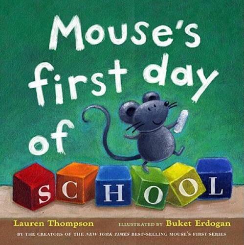 Mouse’s First Day of School – Hardcover By Lauren Thompson – VERY GOOD