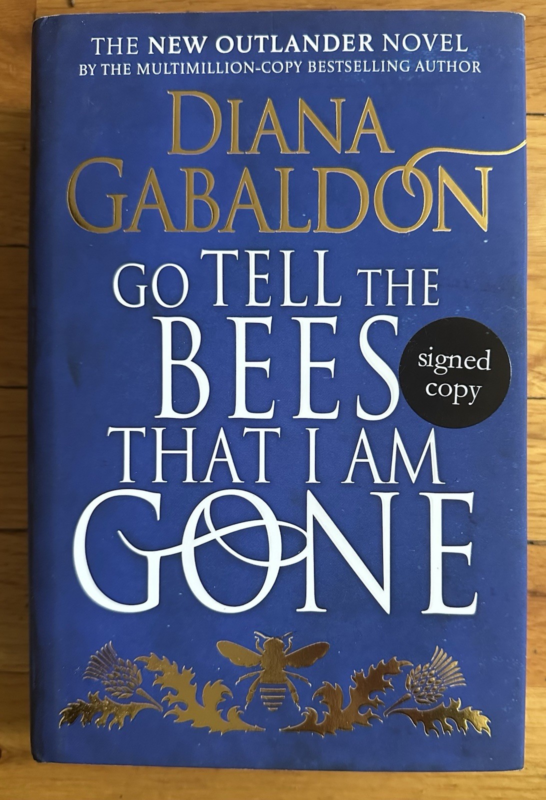 Diana Gabaldon SIGNED! Go Tell The Bees That I Am Gone Outlander Book 9 UK Ed.