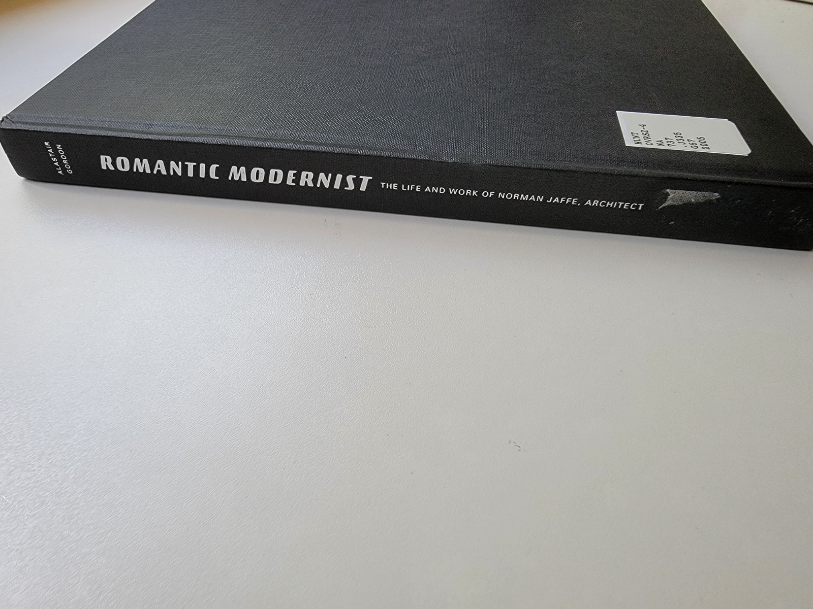 Romantic Modernist: The Life and Work of Norman Jaffe Architect 1932-1993, Gordo