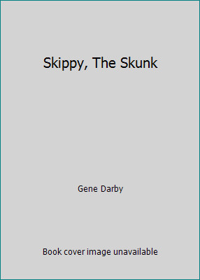Skippy, The Skunk by Gene Darby