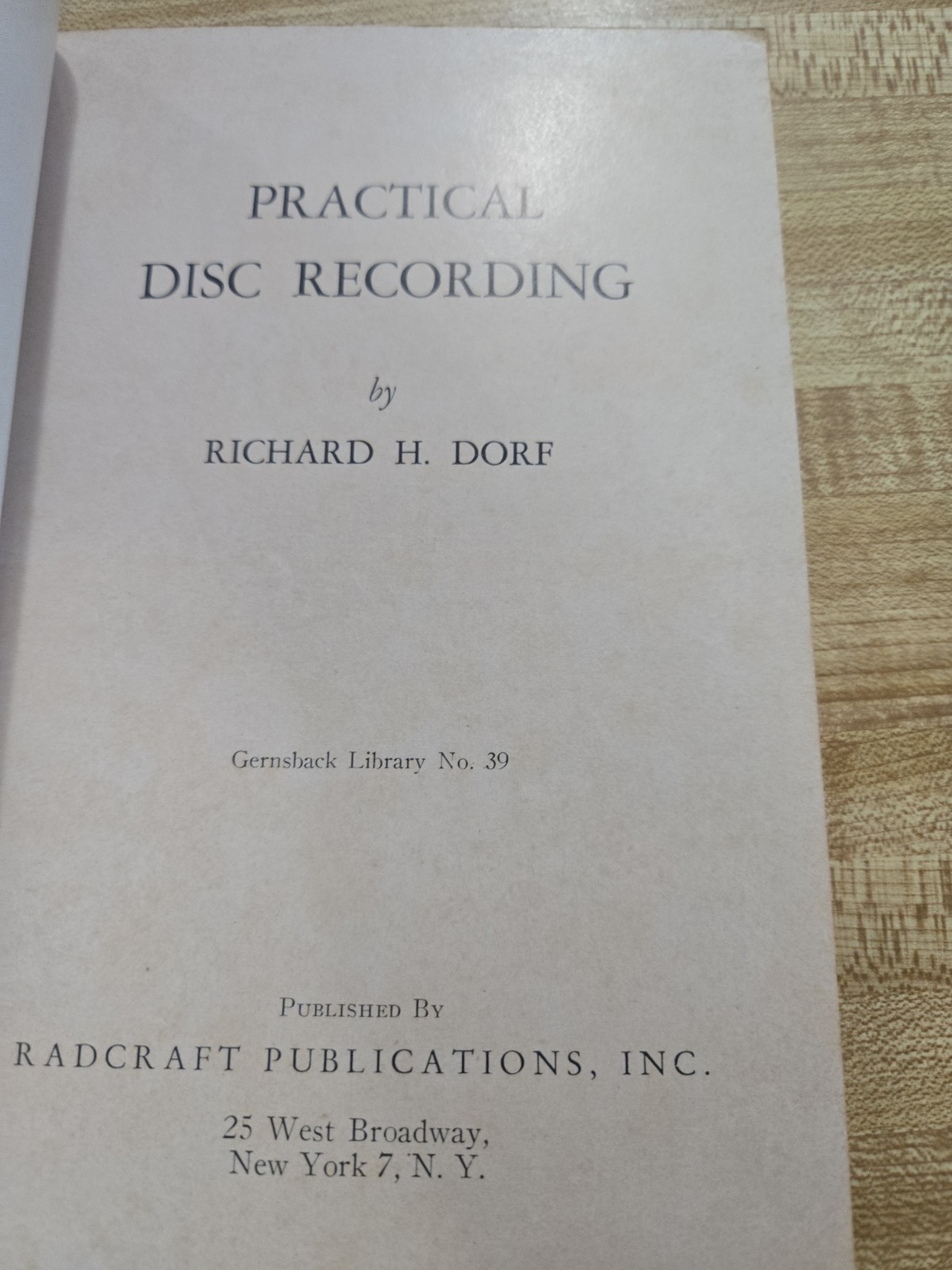 Practical Disc Recording (Gernsback Library No 39) by Richard H Dorf