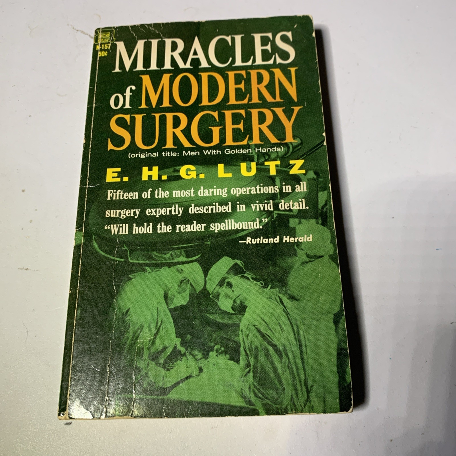Miracles of Modern Surgery E.H. G. Lutz Paperback 1956 Vintage #12