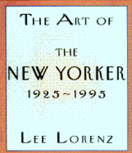 The Art of the New Yorker by Lee Lorenz: Used