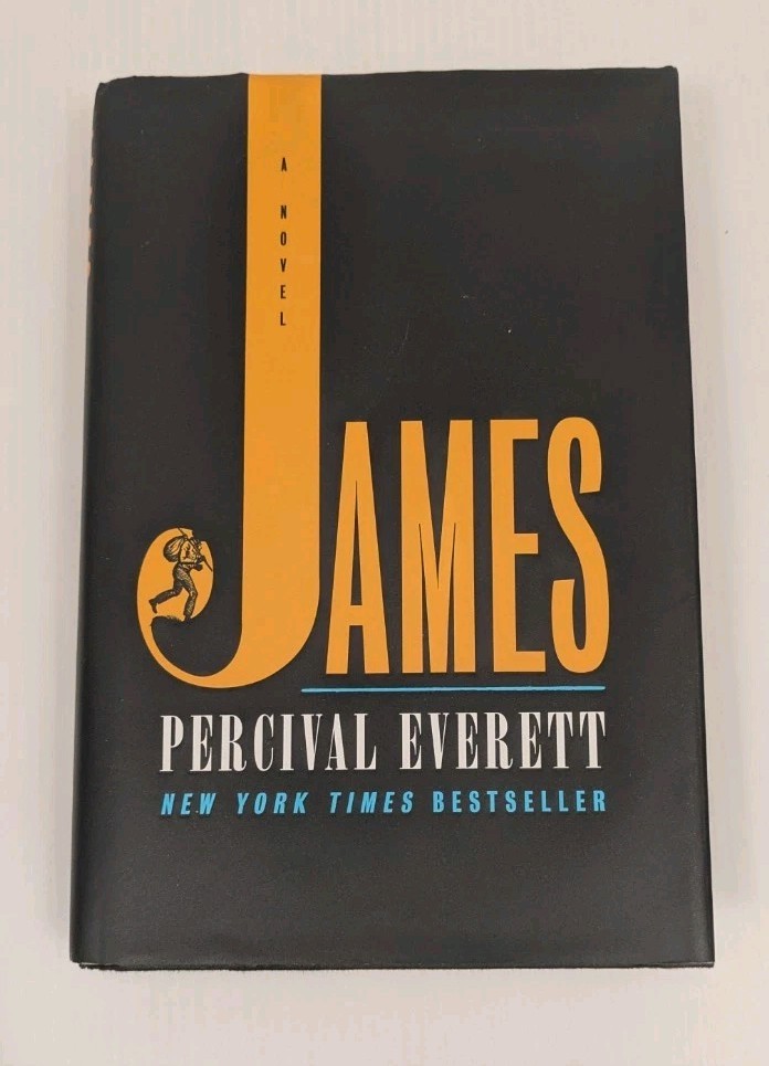 JAMES A Novel by Percival Everett (2024) Hardcover FIRST EDITION / 15TH PRINTING