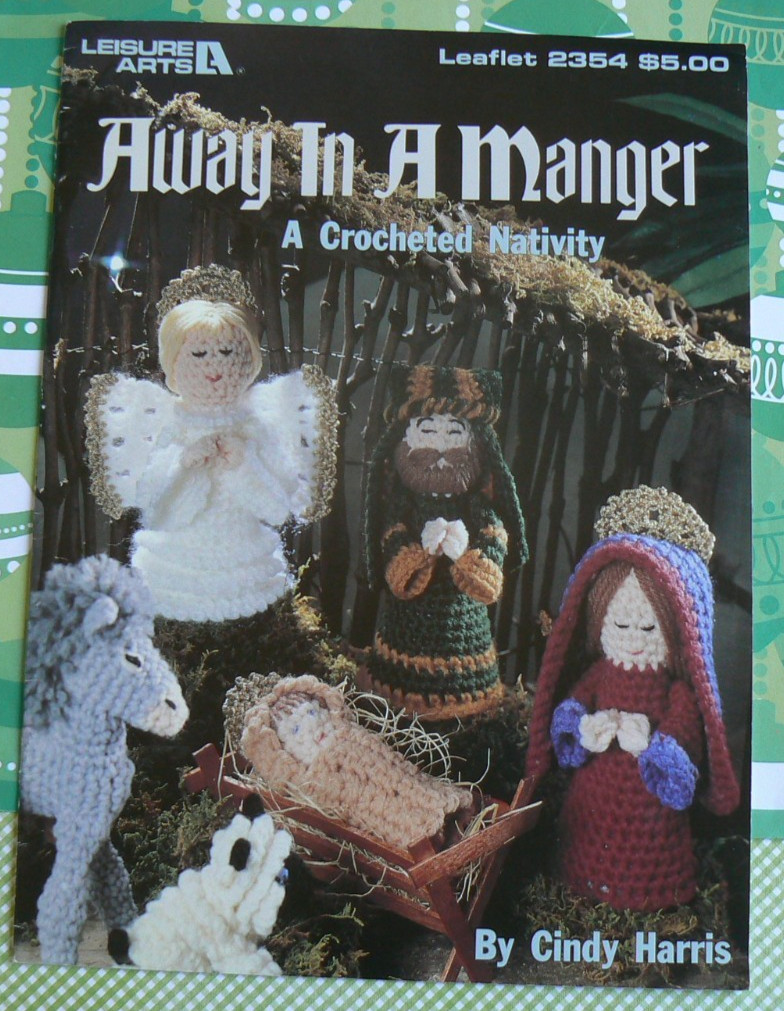 Leisure Arts #2354 AWAY IN A MANGER-A Crocheted Nativity, Cindy Harris, 18-pages