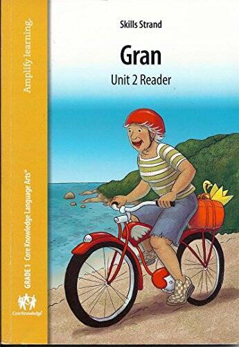 Grade 1 Core Knowledge Language Arts Skills Strand Gran Unit 2 Reader – GOOD