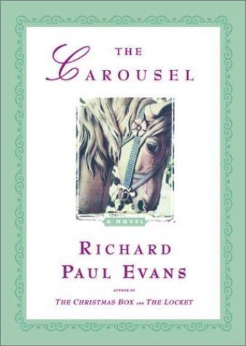 The Carousel: A Novel – 9780684868912, Richard Paul Evans, hardcover