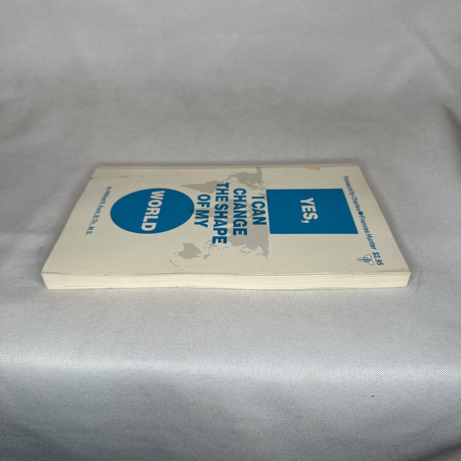 Yes, I Can Change the Shape of My World by Wilfred R. Kent 1977