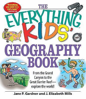 The Everything Kids’ Geography Book: From- paperback, 1598696831, Jane P Gardner