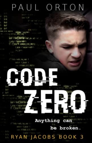 Code Zero: A thriller for boys aged 13-15 (Ryan Jacobs) – paperback Orton, P…