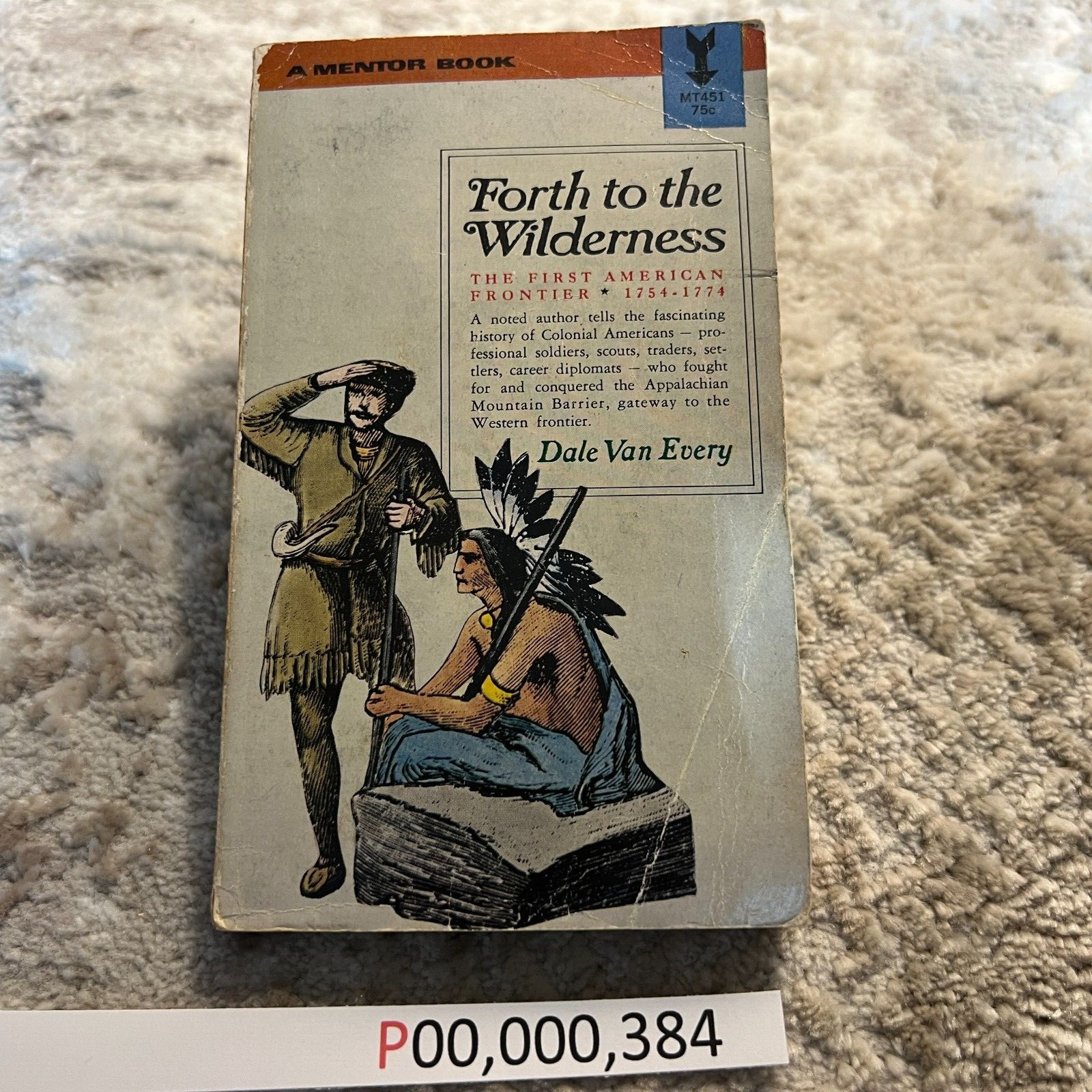Forth To The Wilderness Frontier Paperback Book by Dale Van Every Mentor 1962
