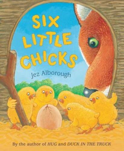Six Little Chicks – Paperback By Alborough, Jez – GOOD