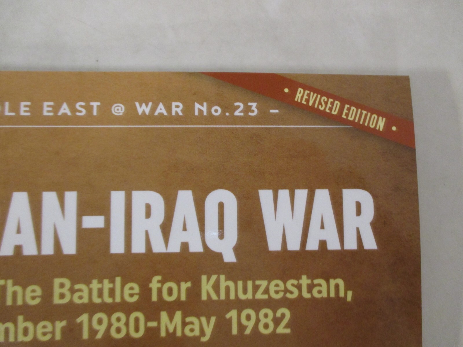 Iran-Iraq War (Revised and Expanded Edition) : Volume 1 – the Battle for…