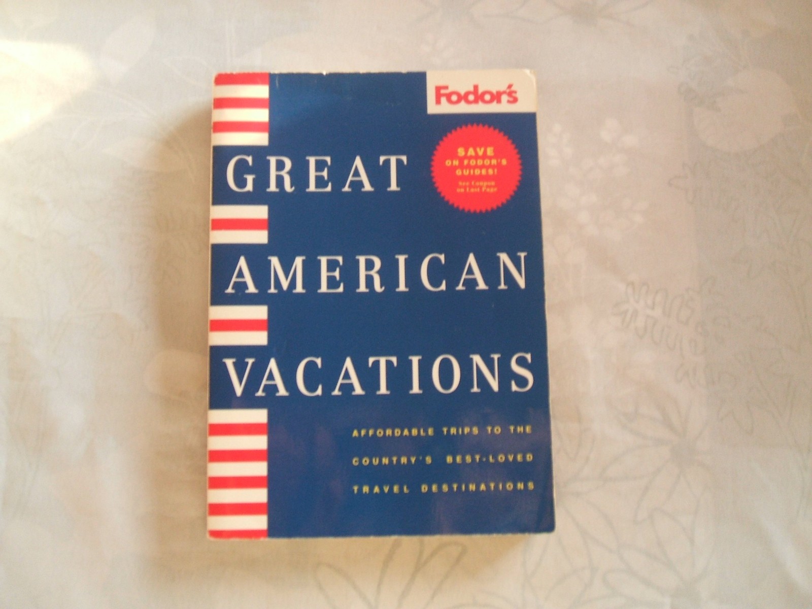 Fodor’s Great American Vacations: 50 Affordable, Health-Conscious Trips to t…
