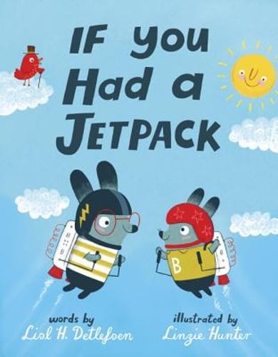 If You Had a Jetpack by Lisl H Detlefsen: Used