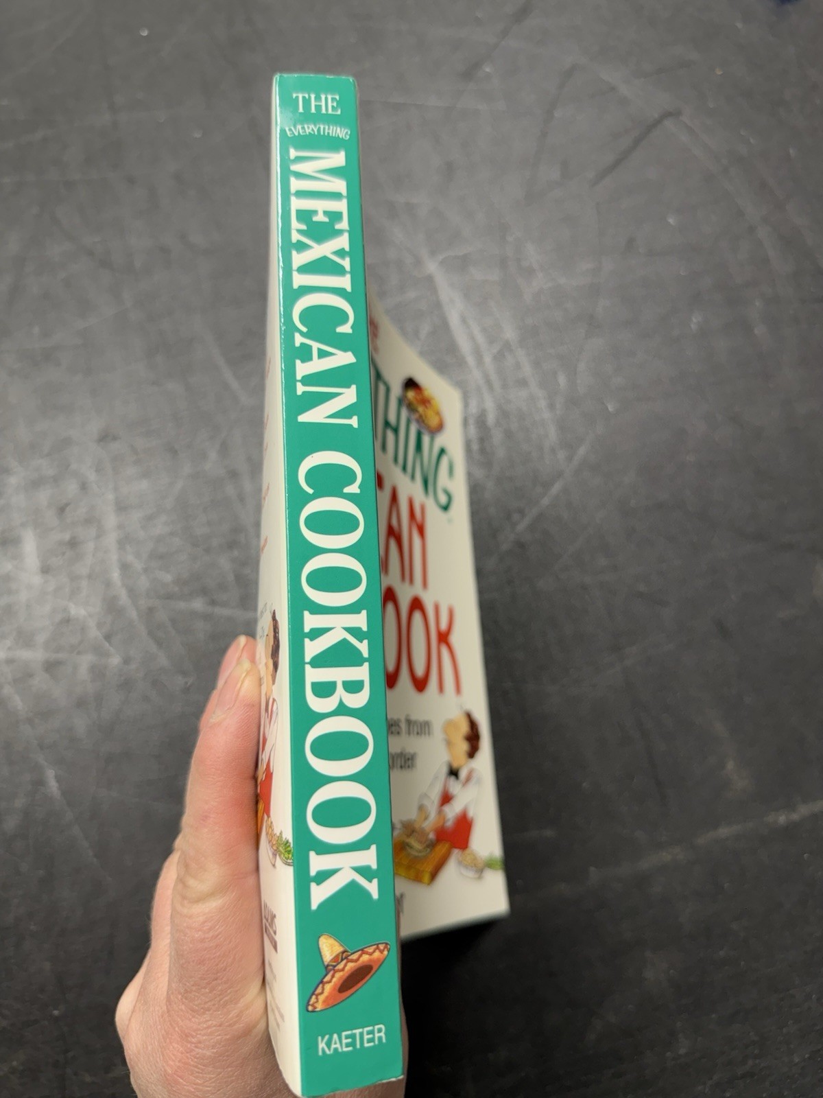 The Everything Mexican Cookbook: 300 Flavorful Recipes South of the Border 2004