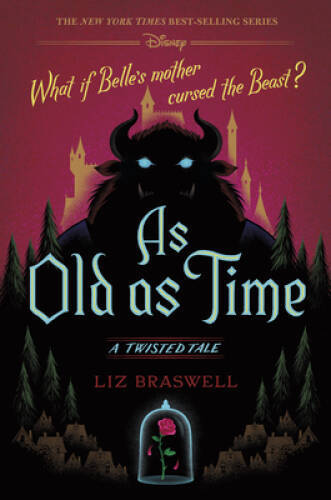 As Old as Time: A Twisted Tale – Hardcover By Braswell, Liz – VERY GOOD