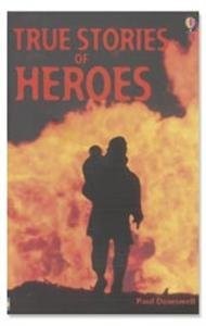True Stories of Heroes (True Adventure Stories) – Dowswell, Paul – Very Good…