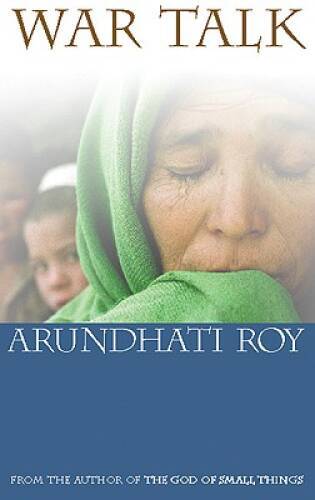 War Talk – Paperback By Roy, Arundhati – GOOD