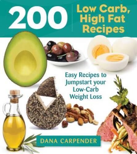 200 Low-Carb, High-Fat Recipes – Paperback By Carpender, Dana – VERY GOOD