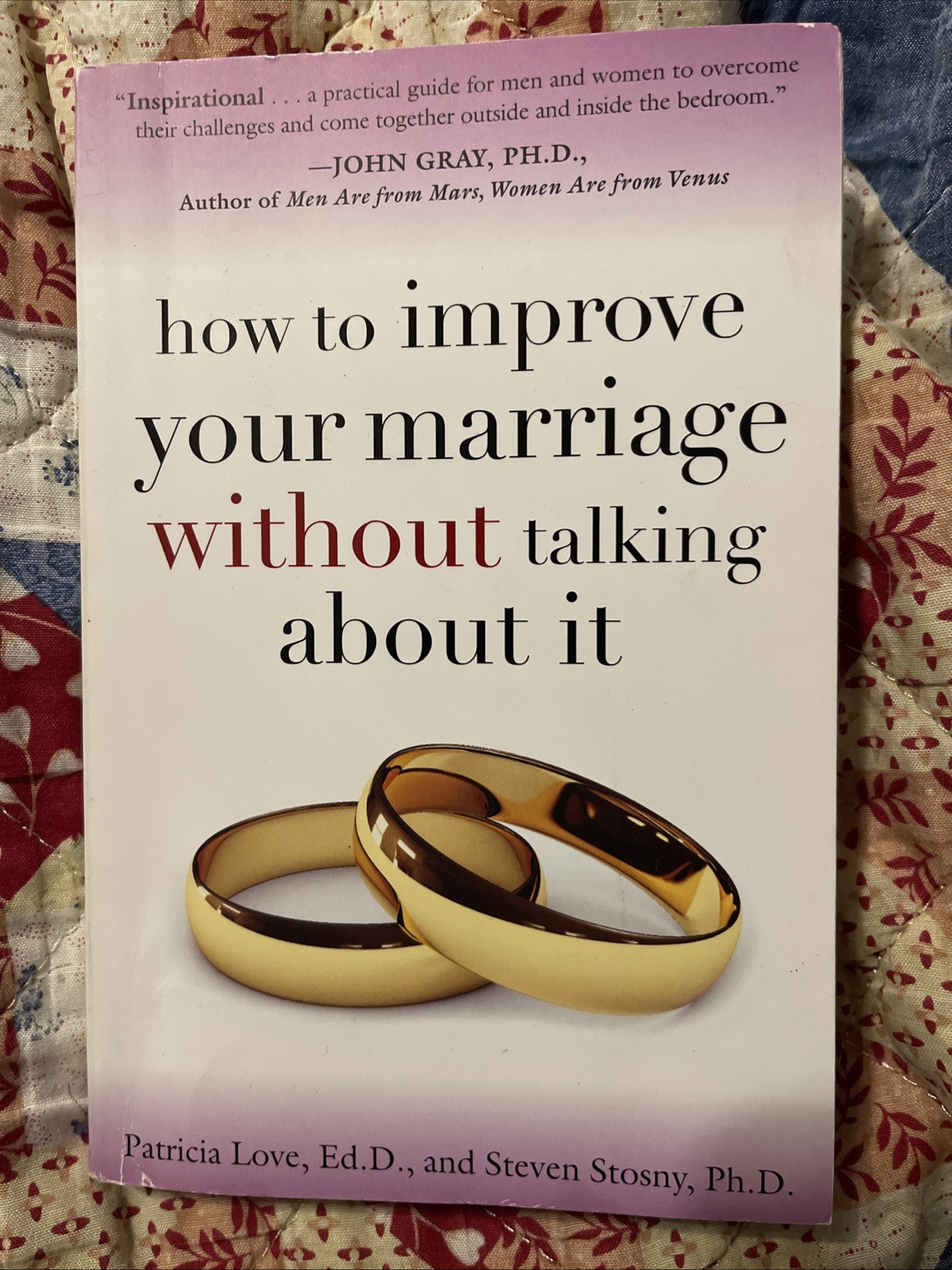 How to Improve Your Marriage Without Talking about It by Steven Stosny and…