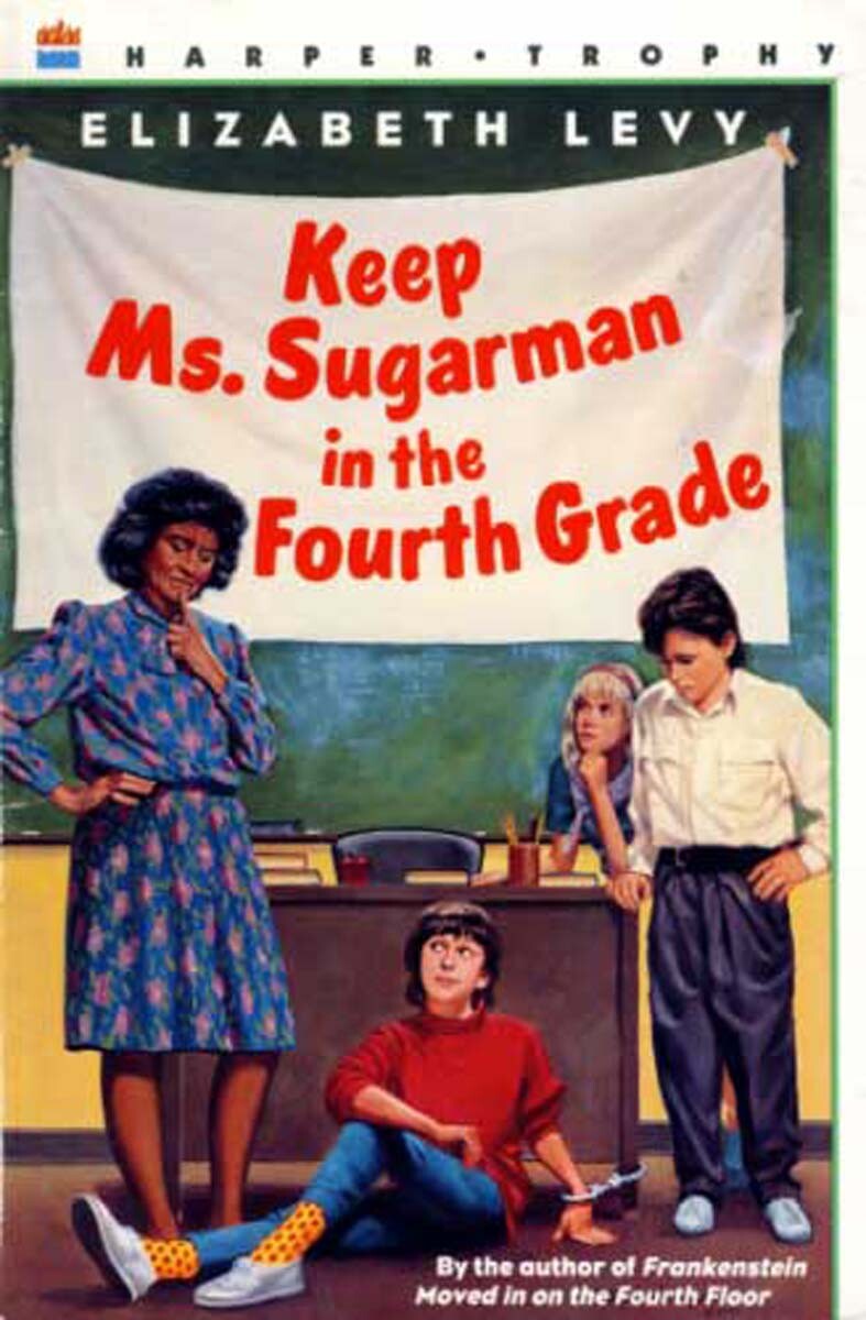 Keep Ms. Sugarman in the Fourth Grade by Elizabeth Levy / 1993 Paperback