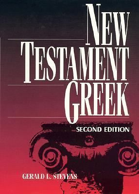 New Testament Greek (English and Ancient Greek Edition) by Stevens, Gerald L.