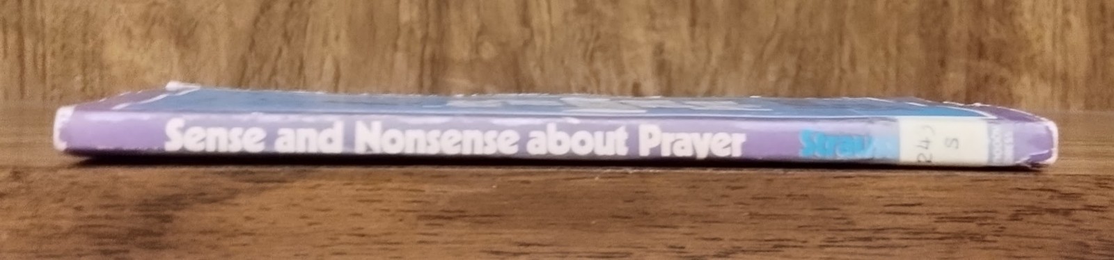 Sense and Nonsense About Prayer Lehman Strauss 1978 Moody Press Paperback NBC