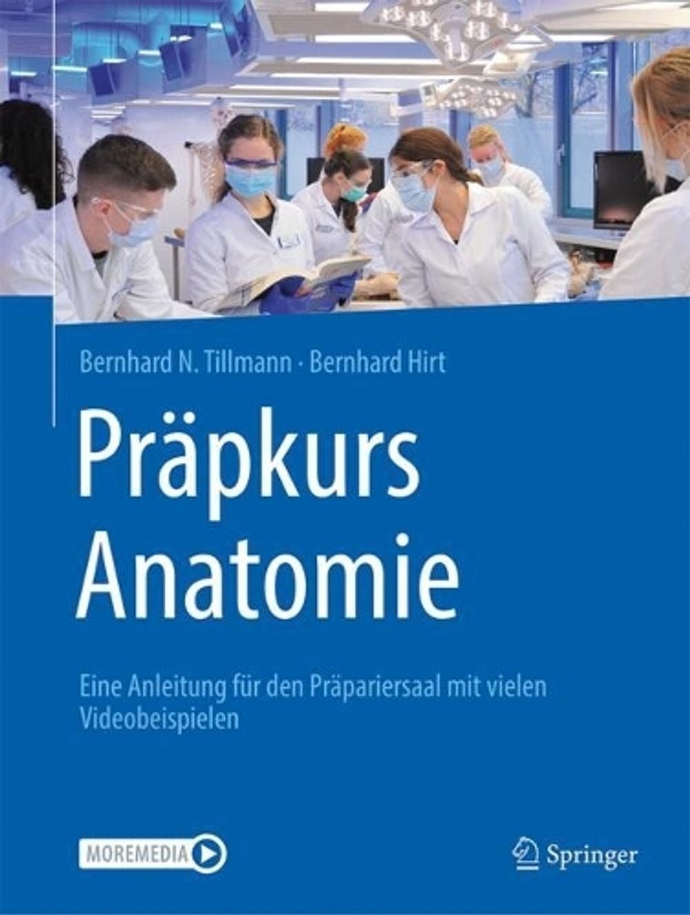 Prpkurs Anatomie: Eine Anleitung f?r den Pr?pariersaal mit zahlreichen Videos by