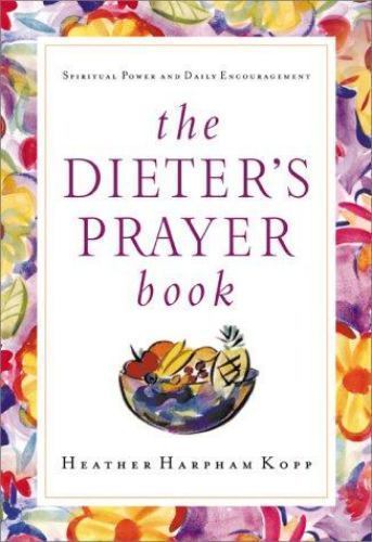 The Dieter’s Prayer Book – 9781578563968, hardcover, Heather Kopp