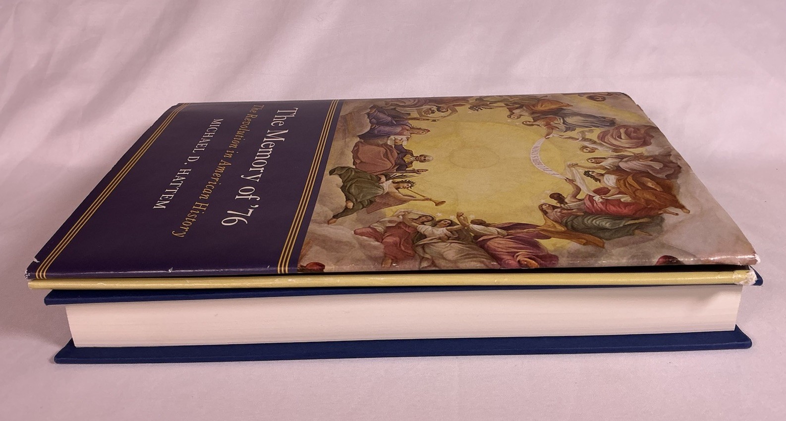 Memory of ’76 The Revolution in American History, Michael Hattem, Hardcover 2024