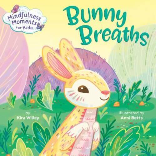 Mindfulness Moments for Kids: Bunny Breaths – Board book – ACCEPTABLE