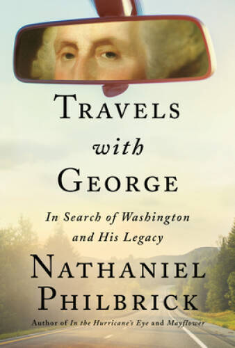 Travels with George: In Search of Washington and His Legacy – VERY GOOD
