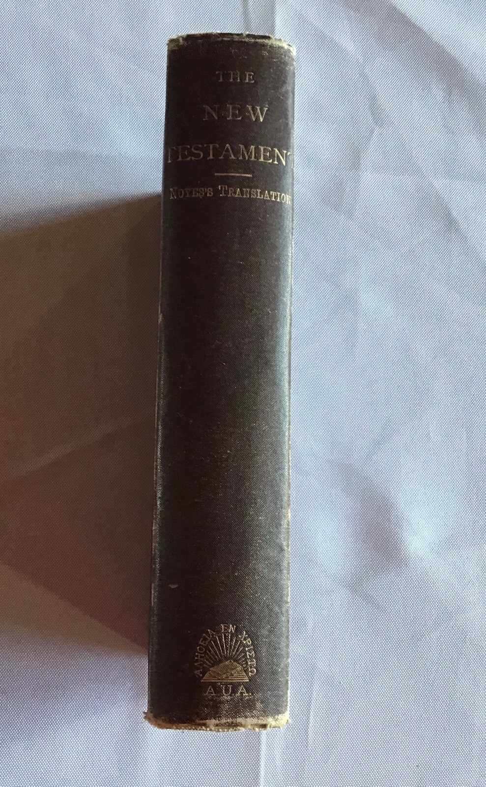 New Testament: Translated From the Greek Text of Tischendorf, by George R Noyes