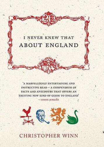 I Never Knew That About England – Hardcover By Winn, Christopher – GOOD