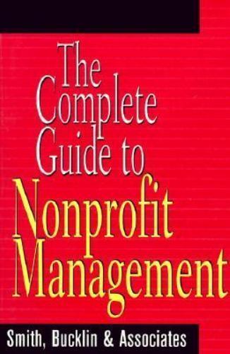 The Complete Guide to Nonprofit Management (Wiley Nonprofit Law, Finance and…