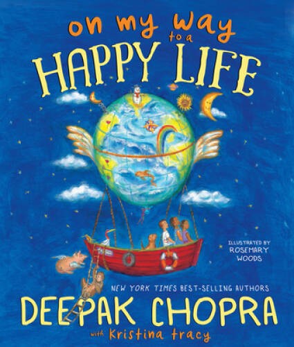 On My Way to a Happy Life – Hardcover By Chopra MD, Deepak – VERY GOOD