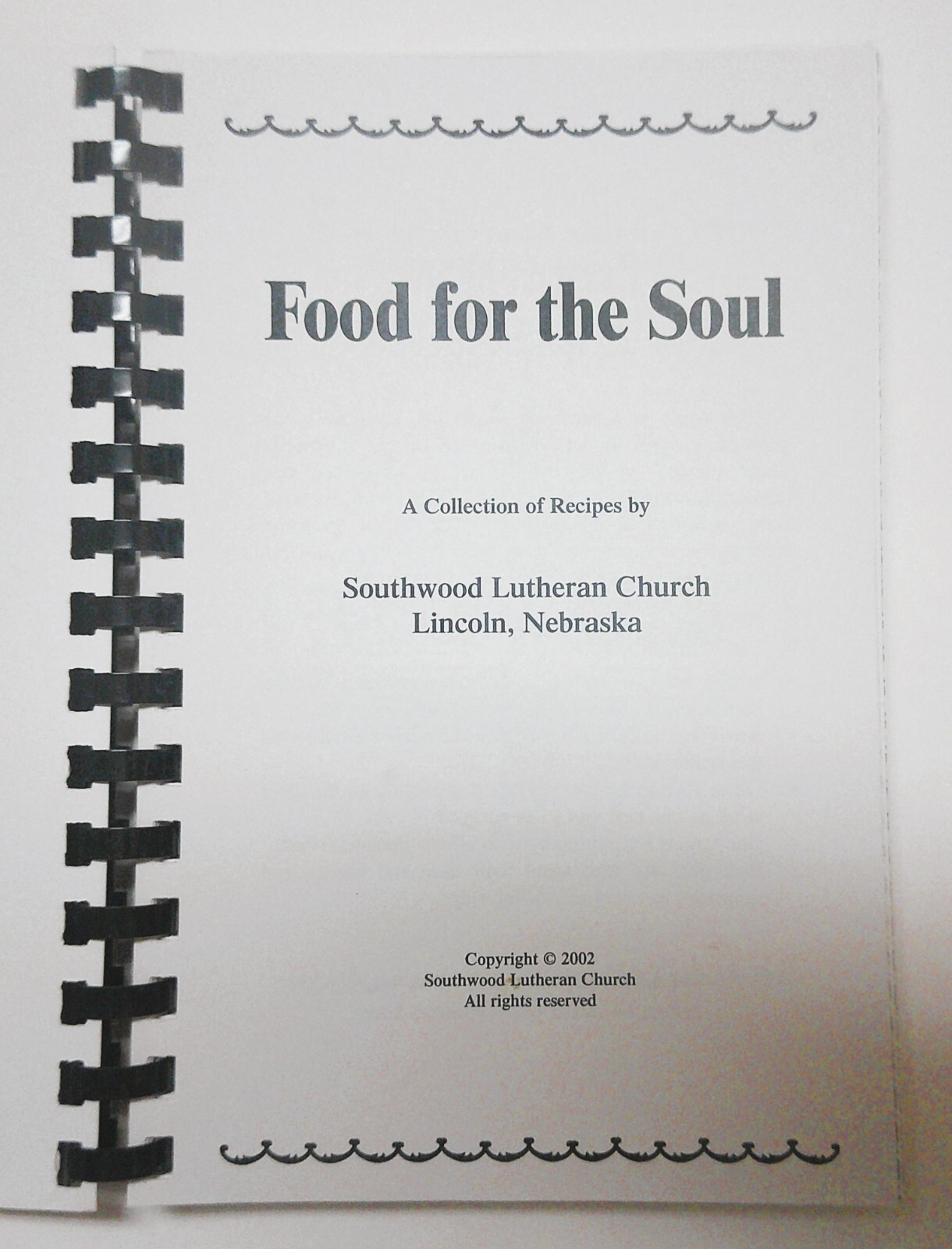 Food for the Soul Cookbook Southwood Lutheran Church Lincoln Nebraska 140 pages