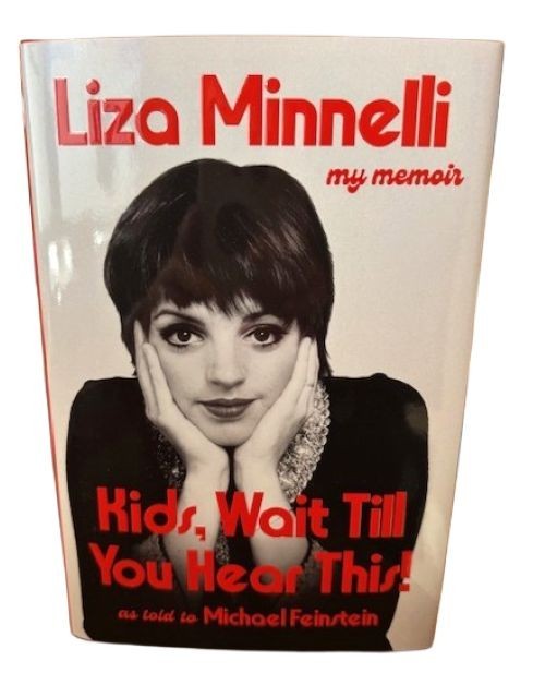Kids Wait Till You Hear This Liza Minnelli ✎ SIGNED ✎1st ED 1st NEW Book + COA